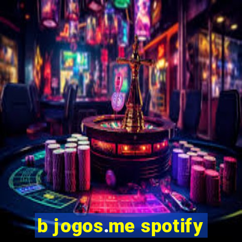 b jogos.me spotify